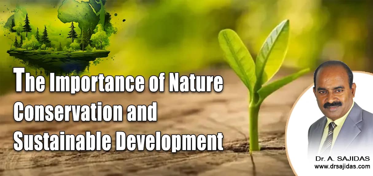 The Importance of Nature Conservation and Sustainable Development